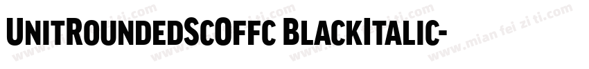 UnitRoundedScOffc BlackItalic字体转换